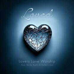 Loved (feat. Randy Austin & DeDe Jones)