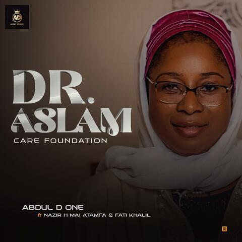 Dr Aslam Care Foundation (feat. Nazir H Mai Atamfa & Fati Khalil)