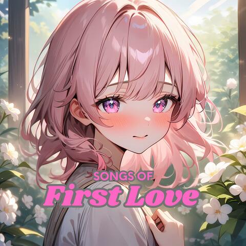 Songs of First Love