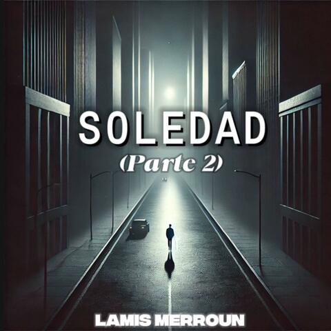 SOLEDAD (Parte 2)