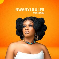 Nwanyi Bu Ife