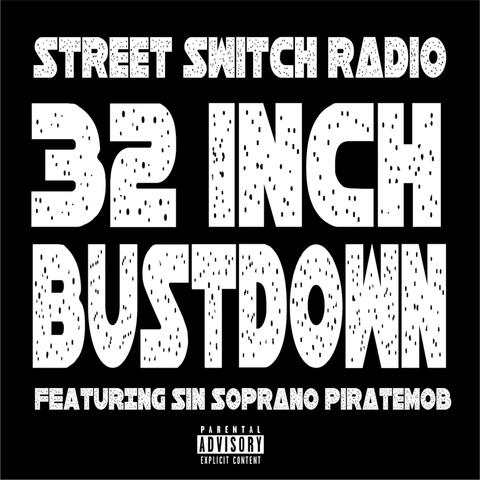 32 Inch Bustdown (feat. Sin Soprano Pirate Mob)