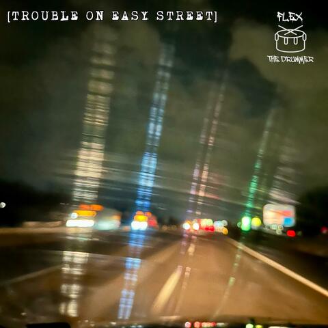 TROUBLE ON EASY STREET (feat. Jeffery Doom)