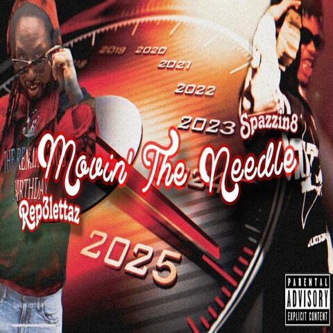 Movin' The Needle (feat. Spazzin8)
