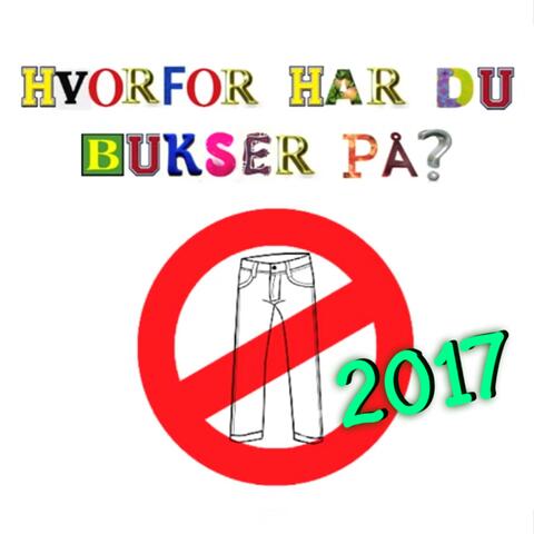 Hvorfor Har Du Bukser På?