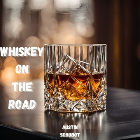 Whiskey on the Road