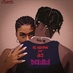 DELULU (feat. IK3)