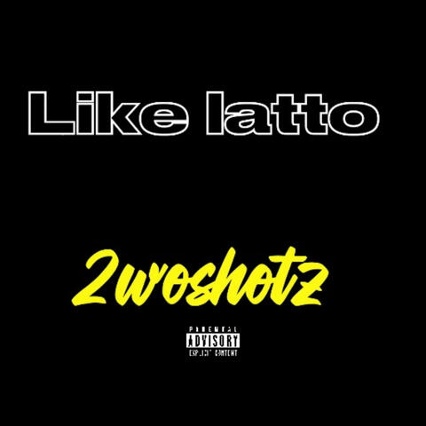 Like latto (feat. 2woshotzz)