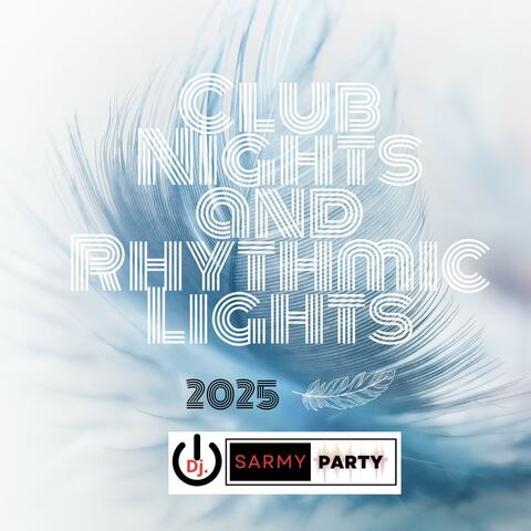 Club Nights and Rhythmic Lights