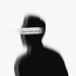 don't look away