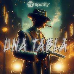 Una Tabla (feat. Chechy Flow & El Aplicador)