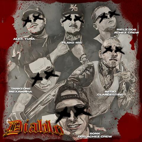 DIABLO (feat. Tankeone, Nesio Clandestino, Rielz Dos Achez Crew, Flako456 & Alex Tuna)