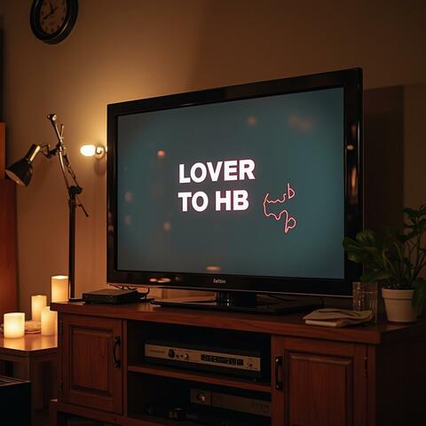 Lover to H.B.