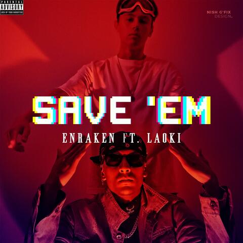 Save 'em (feat. LAOKI)
