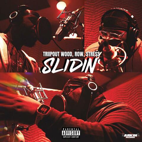 Slidin' (feat. Triipout Wood, Row & Stress)