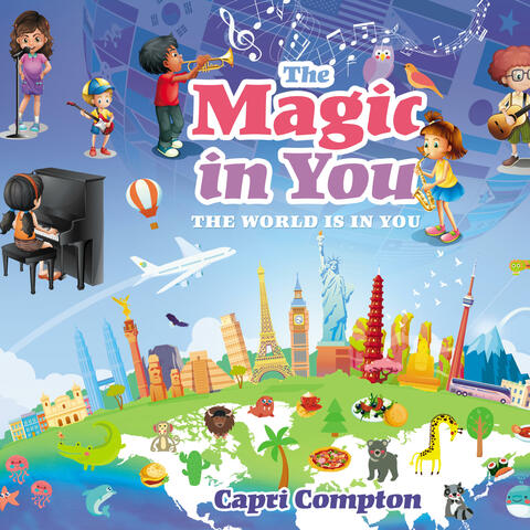 The Magic In You The World Is In You