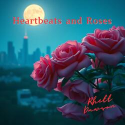 Heartbeats and Roses