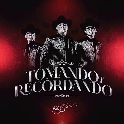 Tomando y Recordando