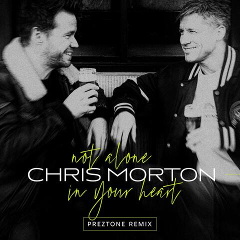 Not alone in your heart (Preztone Remix)