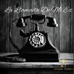 La Llamada De Mi Ex