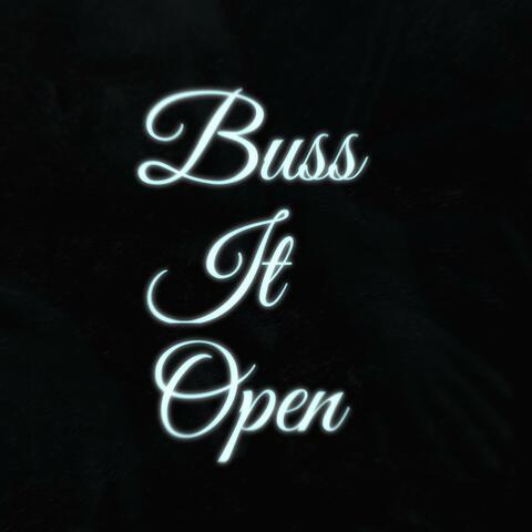 Buss It Open