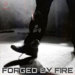 Forged by Fire