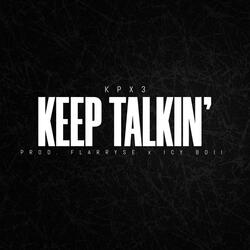 Keep Talkin'