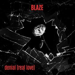 denial (real love)