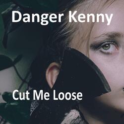 Cut Me Loose