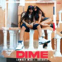 Dime (feat. Lowkey M30 & Briante)