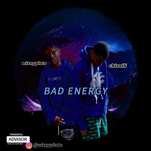 Bad energy (feat. Chizzili)