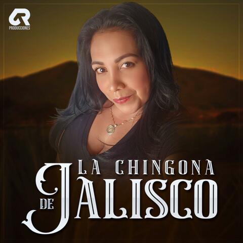 La Chingona De Jalisco