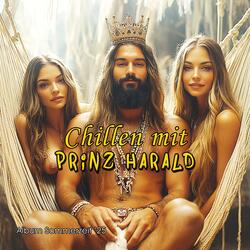 Chillen mit Prinz Harald