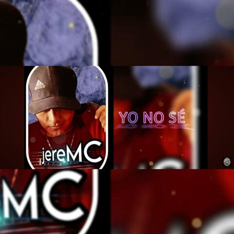 Yo No Sé jereMC (feat. ChiNO Isa en la Guitarra)