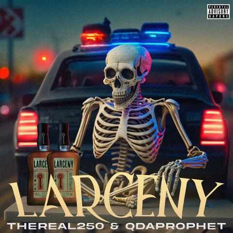 Larceny (feat. Q da Prophet)