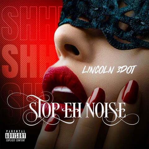 Stop eh noise