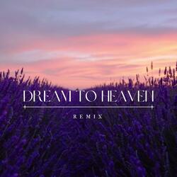DREAM TO HEAVEN (Breakbeat House Music)