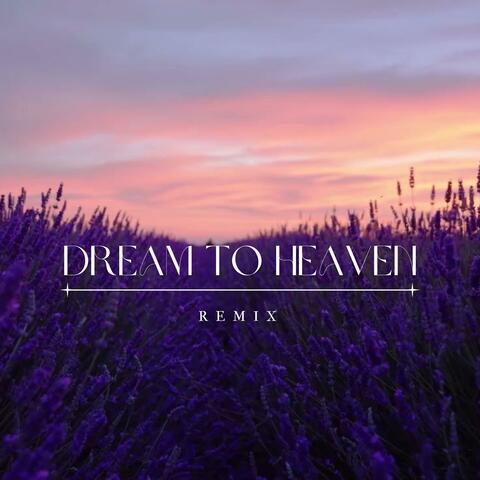 Dream To Heaven (Breakbeat House Music)