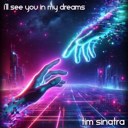 I'll See You in my Dreams