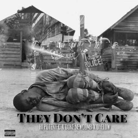 They Don't Care (feat. Duke Newcomb & Dyelow)