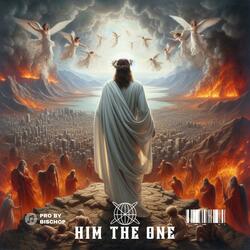 Him The One
