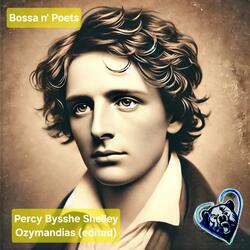 Ozymandias (edited) (feat. Percy Bysshe Shelley) (Bossa Nova Version)