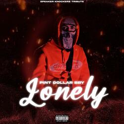 Lonely (speaker knockerz tribute)