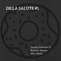Dilla Salute #1 (feat. Brother Renze & Alex Perez)