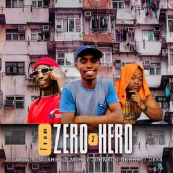 From Zer0 t0 Her0 (feat. Mckay Johnson & Okbhuti Dess) (Tribute to Shebeshxt)
