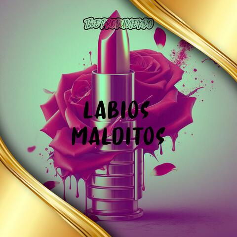 LABIOS MALDITOS