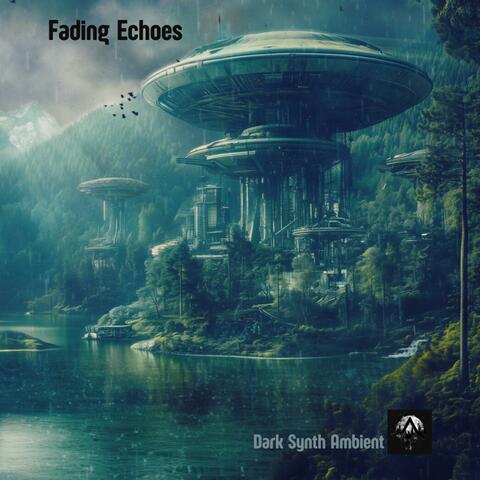 Fading Echoes