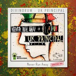 Never Run Away (feat. UK Principal, Divinorum & Bass Revelation)