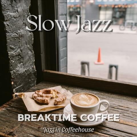 [Slow] Breaktime coffee