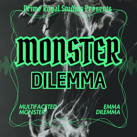 Monster Dilemma (feat. Emma Dilemma)